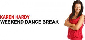 Karen Hardy Weekend Dance Break